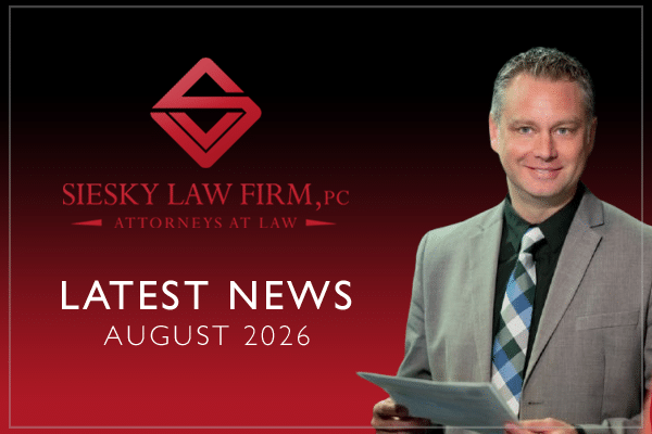 Siesky Law Latest News – August 2026